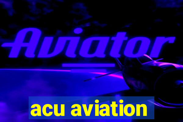 acu aviation